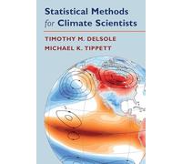Statistical Methods for Climate Scientists by Timothy DelSole