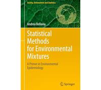 Statistical Methods for Environmental Mixtures: A Primer in Environmental Epidemiology