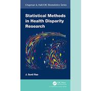 Statistical Methods in Health Disparity Research (Chapman & Hall/CRC