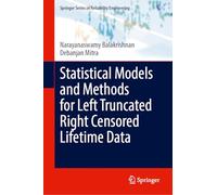 Statistical Models and Methods for Left Truncated Right Censored Lifetime Data