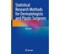 Statistical Research Methods for Dermatologists and Plastic Surgeons