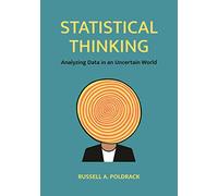 Statistical Thinking: Analyzing Data in an Uncertain World