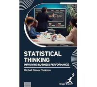 Statistical Thinking: Improving Business Performance
