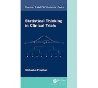Statistical Thinking in Clinical Trials