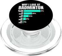 Statistiche Divertenti Scuse Why I Lose At Badminton PopSockets PopGrip per MagSafe