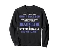 Statistiche Il fallimento dell'umorismo è statisticamente significativo Felpa