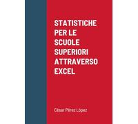 STATISTICHE PER LE SCUOLE SUPERIORI ATTRAVERSO EXCEL