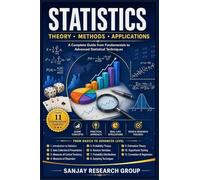 Statistics: A Complete Guide from Fundamentals to Advance Statistical Techniques: 47