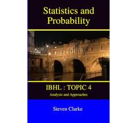 Statistics and Probability : IBHL Topic 4