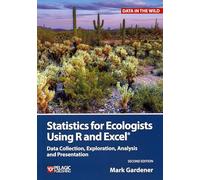 Statistics for Ecologists Using R and Excel: Data Collection, Exploration, Analysis and Presentation