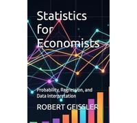 Statistics for Economists: Probability, Regression, and Data Interpretation