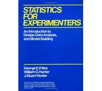 Statistics for Experimenters: An Introduction to Design, Data Analysis, and Model Building (Wiley Series in Probability and Statistics) by Box, George E. P., Hunter, William G., Hunter, J. Stuart (1978) Hardcover