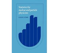 Statistics for Nuclear and Particle Physicists