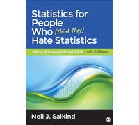 Statistics for People Who (Think They) Hate Statistics: Using Microsoft Excel 2016