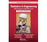 Statistics in Engineering: With Examples in MATLAB® and R, Second Edition
