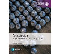 Statistics: Informed Decisions Using Data, Global Edition