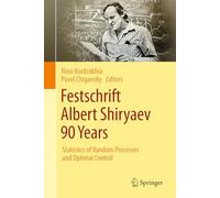 Statistics of Random Processes and Optimal Control: Festschrift Albert Shiryaev - 90 Years