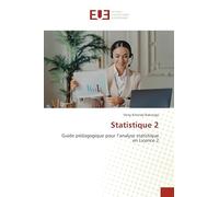 Statistique 2: Guide pédagogique pour l'analyse statistique en Licence 2