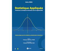 Statistique Appliquée Traitement et Analyse de données avec le logiciel SPSS (Tome 1)