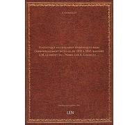 Statistique des maladies épidémiques dans l'arrondissement de Lille, de 1832 à 1843, rapport à M. le