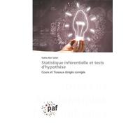 Statistique inférentielle et tests d'hypothèse: Cours et Travaux dirigés corrigés
