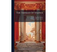 Statius, Publius Papinius The Thebaid Of Statius Book NUOVO