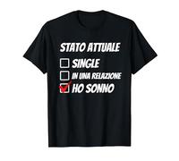 Stato Attuale Single Relazione Ho Sonno Dormire Divertente Maglietta, Uomo, Nero, XL