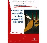 Stato dell’arte e nuove sfide nel diritto europeo della concorren