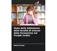 Stato delle biblioteche delle facoltà di scienze della formazione nel Punjab (India)