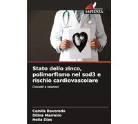 Stato dello zinco, polimorfismo nel sod3 e rischio cardiovascolare: Concetti e relazioni