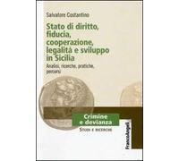 Stato di diritto, fiducia, cooperazione, legalità e sviluppo in Sicilia. Analisi, ricerche, pratiche, percorsi
