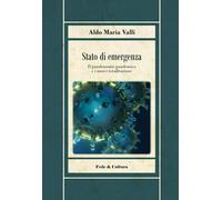 Stato di emergenza: Il pandemonio pandemico e i nuovi totalitarismi