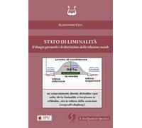 Stato di liminalità. Il disagio giovanile e la distruzione della relazione sociale. Nuova ediz.