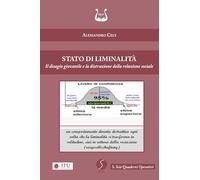 Stato di liminalità. Il disagio giovanile e la distruzione della relazione sociale. Nuova ediz.