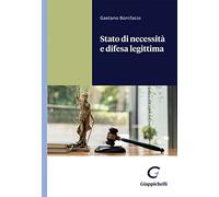 Stato di necessità e difesa legittima