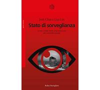 Stato di sorveglianza. La via cinese verso una nuova era del controllo sociale