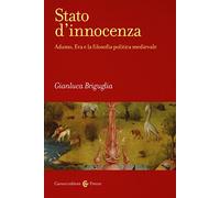 Stato d'innocenza. Adamo, Eva e la filosofia politica medievale