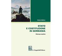 Libri Paolo Ridola - Stato E Costituzione In Germania. Ediz. Ampliata
