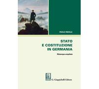 Stato e costituzione in Germania. Ediz. ampliata - Ridola Paolo