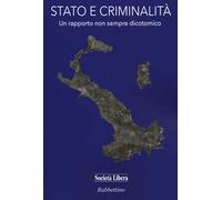 Stato e criminalità. Un rapporto non sempre dicotomico