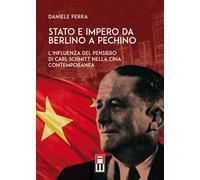 Stato e Impero da Berlino a Pechino. L’influenza del pensiero di Carl Schmitt nella Cina contemporanea