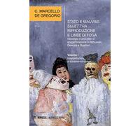 Stato e mauvais sujet tra riproduzione e linee di fuga. Ideologia e processi di soggettivazione in Althusser, Deleuze e Guattari. Interpellazioni e surdeterminazioni (Vol. 1)