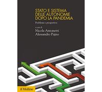 Stato e sistema delle autonomie dopo la pandemia. Problemi e prospettive