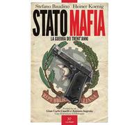 Stato-mafia: la guerra dei trent'anni
