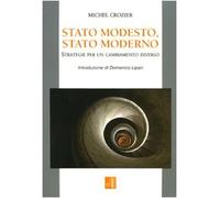 Stato modesto, stato moderno. Strategie per un cambiamento diverso