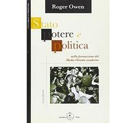 Stato, potere e politica della formazione del Medio Oriente moderno