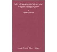 Stato, scienza, amministrazione, saperi. La formazione degli ingegneri in Piemonte dall'antico regime all'Unità d'Italia