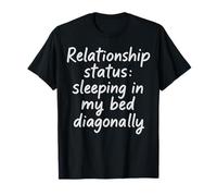 Stato sentimentale divertente Dormire Diagonalmente Vita da single Maglietta