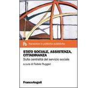Stato sociale, assistenza, cittadinanza. Sulla centralità del servizio sociale