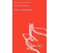 Stato vs propriet (Classici della libert) (Volume 18) (Italian Edition) by Murray Rothbard(2015-05-13)
